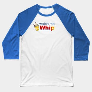 Watch Me Whip (Dole Font) Baseball T-Shirt